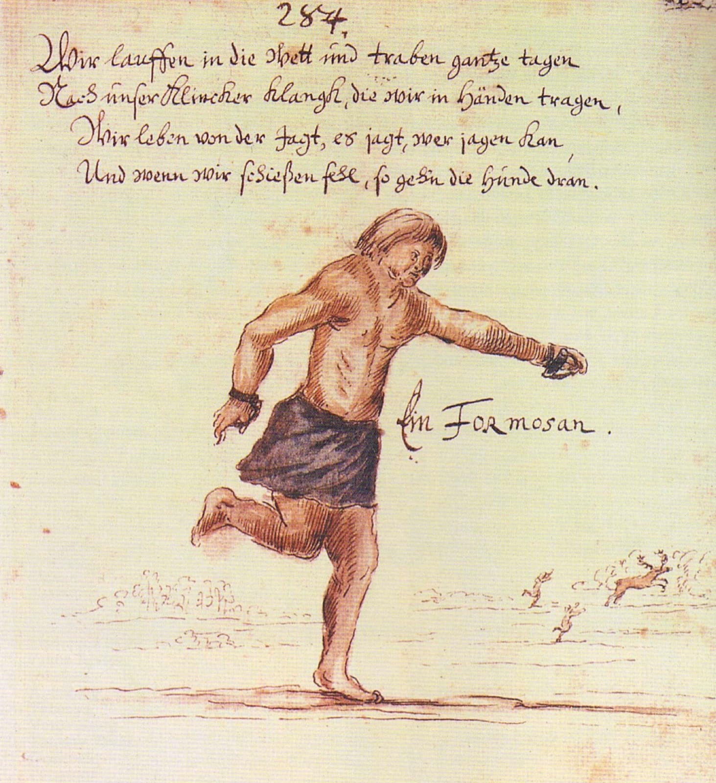 A Formosan hunter at a run, painted by the German traveller Caspar Schmalkalden in the 1650s. The note beside him reads: they run in the fields all day with javelins in their hands, and live by the hunt.